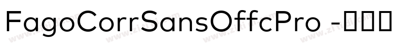 FagoCorrSansOffcPro 字体转换 FagoCorrSansOffcPro 字体转换
